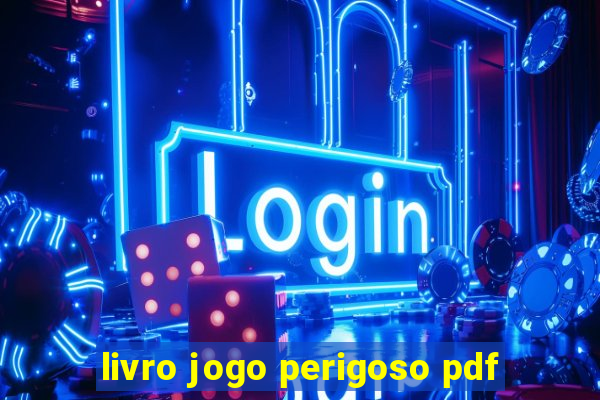 livro jogo perigoso pdf